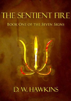 [The Seven Signs 01] • The Sentient Fire